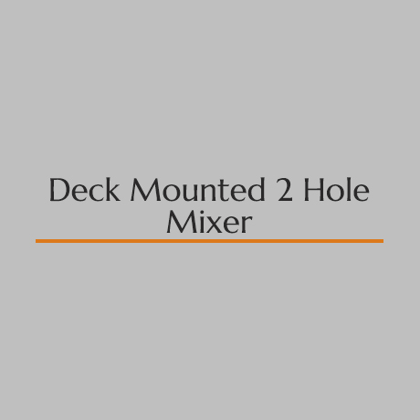 Deck Mounted 2 Holes